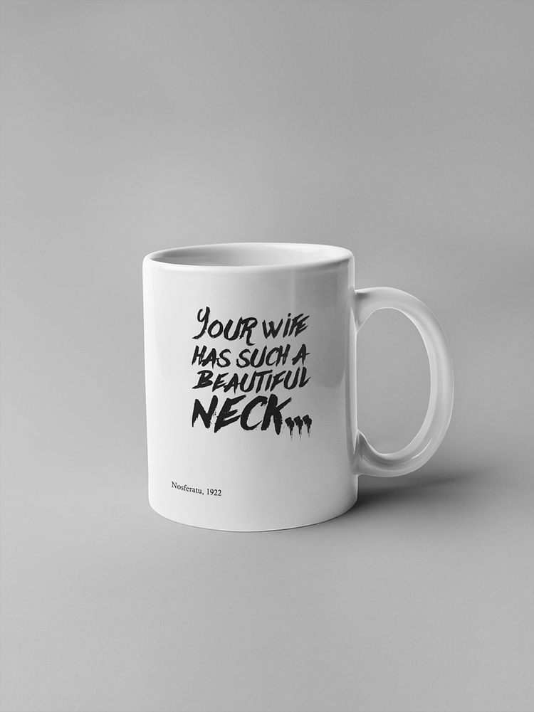 Your wife has such a beautiful neck