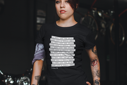 All work and no play makes makes Jack a dull boy