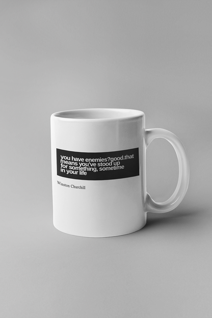 You have enemies. Good