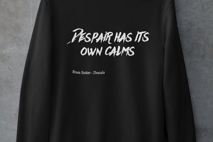 Dispair has it's own calms