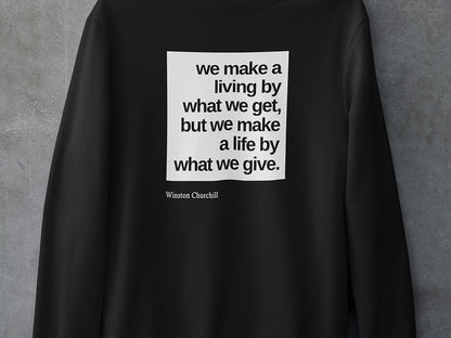 We make a living by what we get