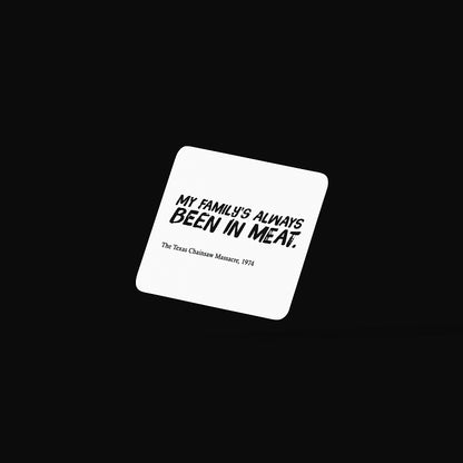 My families always been into meat