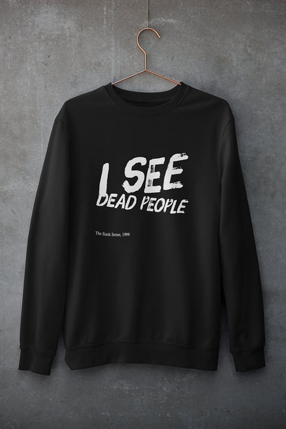 I see dead people
