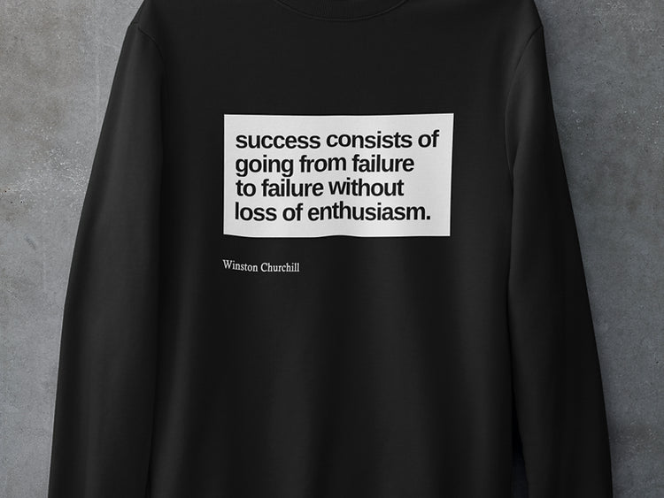Success consist of going from failure to failure