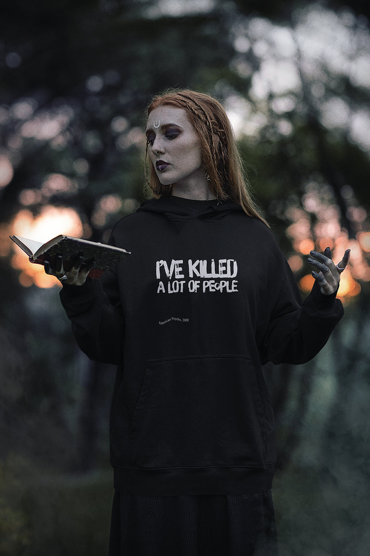 I've killed a lot of people