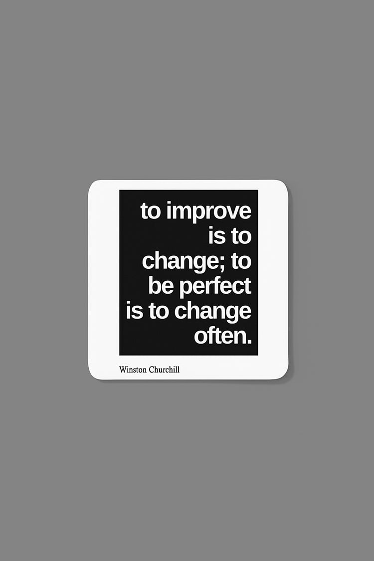 To improve is to change