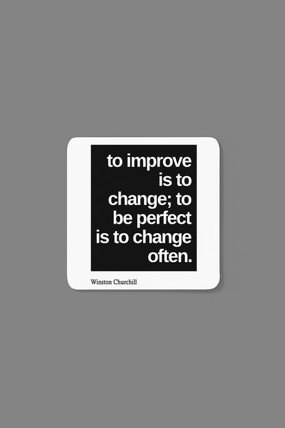 To improve is to change