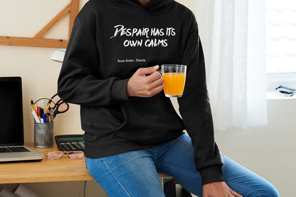 Dispair has it's own calms