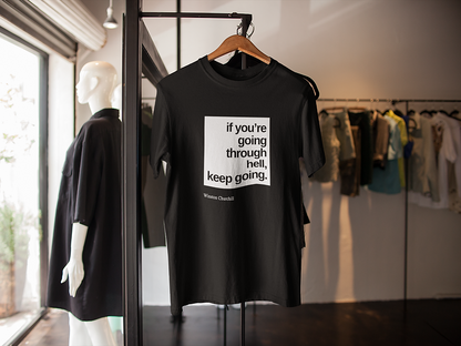 If you are going through hell, keep going