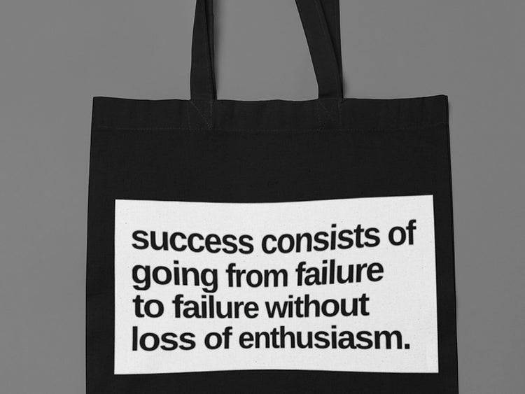 Success consist of going from failure to failure