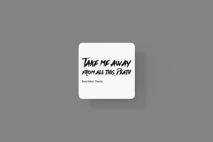 Take me away from this death