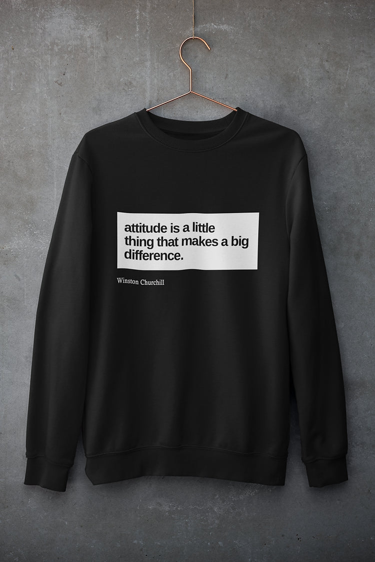 Attitude is a little thing that makes a big difference