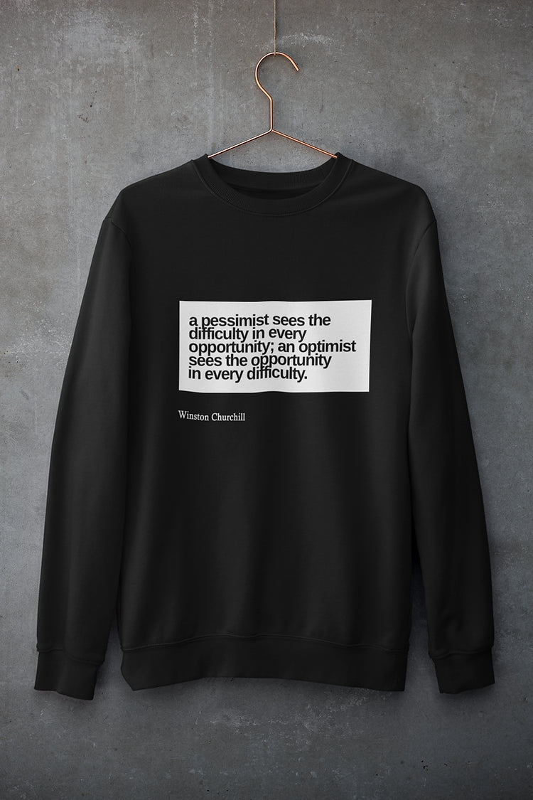 A pessimist sees difficulty in every opportunity