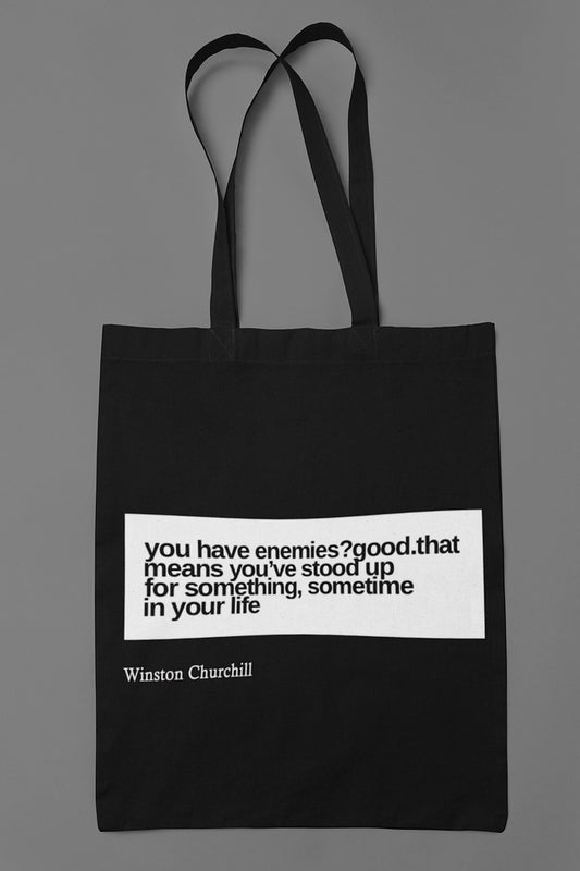 You have enemies. Good