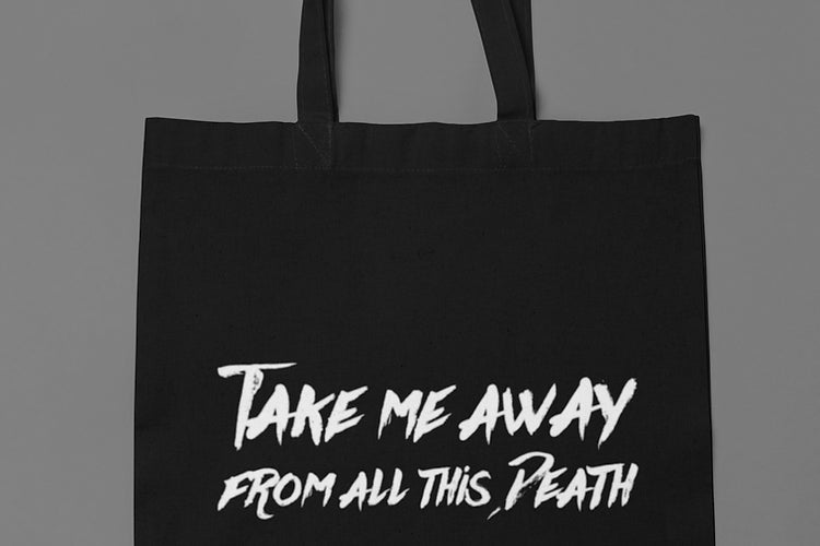 Take me away from this death